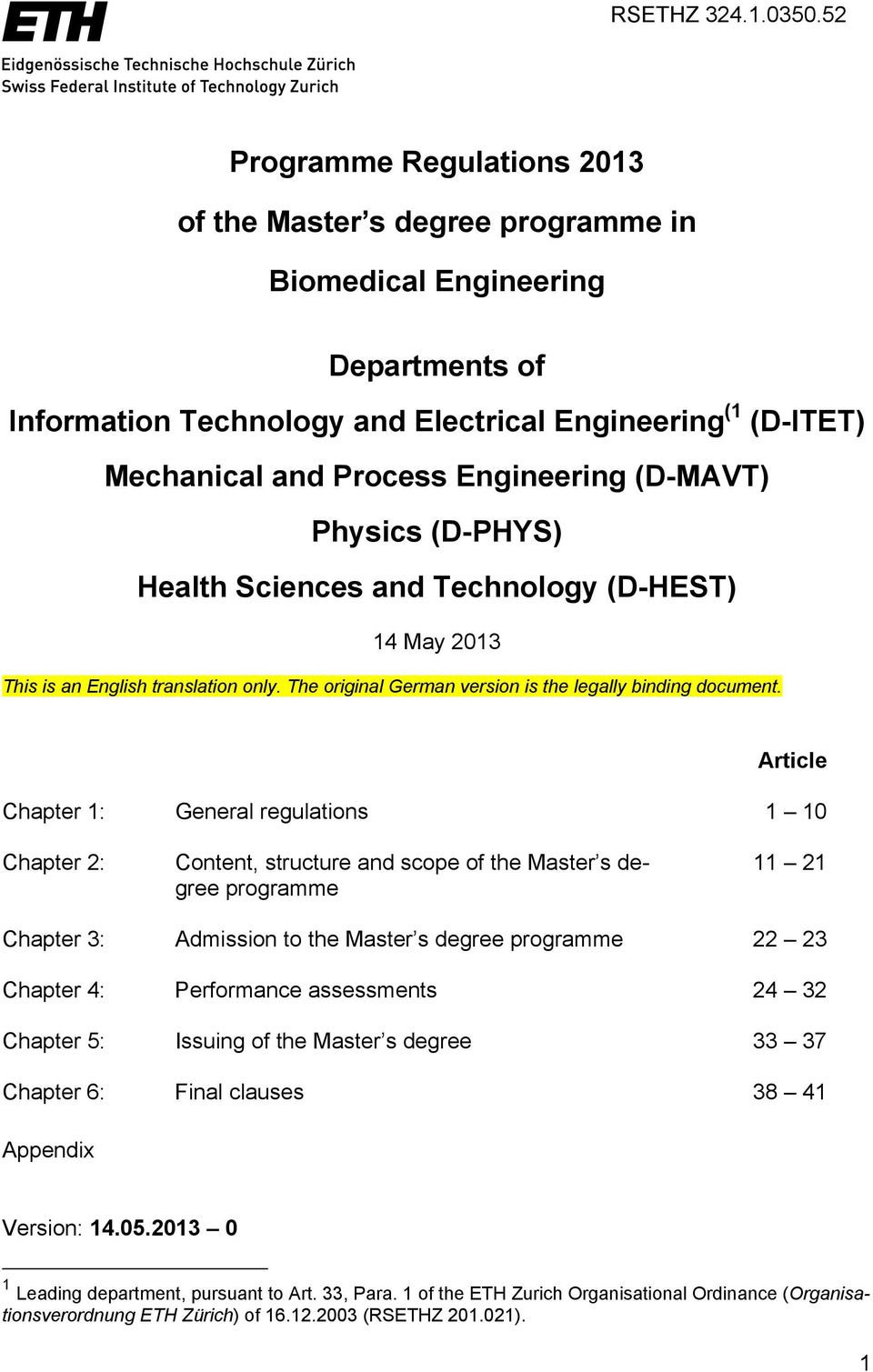 Engineering (D-MAVT) Physics (D-PHYS) Health Sciences and Technology (D-HEST) 14 May 2013 This is an English translation only. The original German version is the legally binding document.