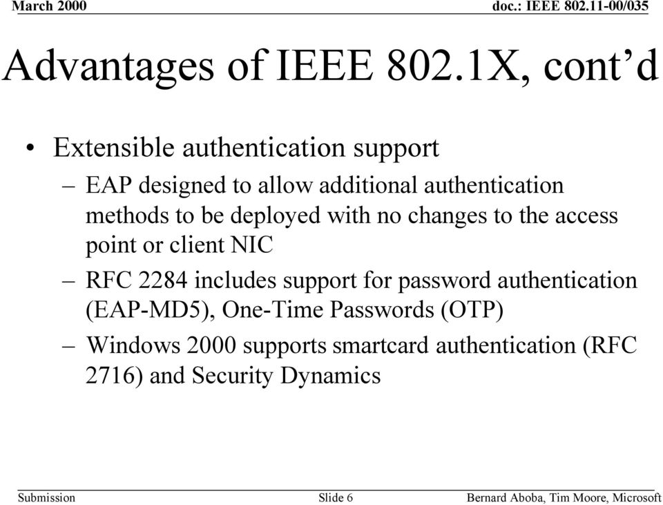 authentication methods to be deployed with no changes to the access point or client NIC RFC