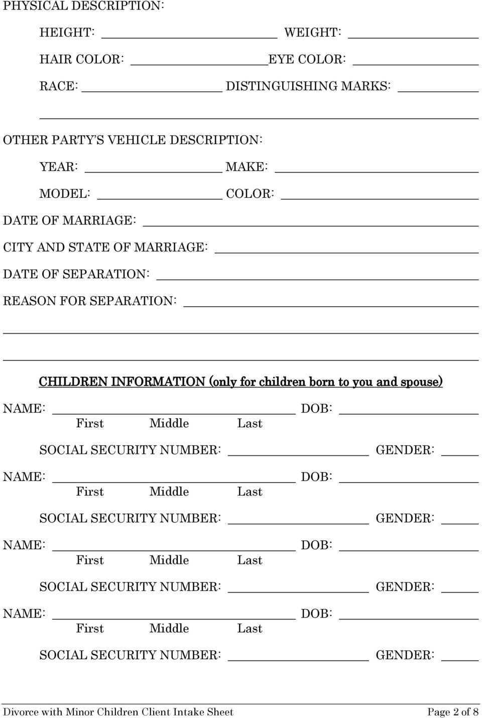 SEPARATION: CHILDREN INFORMATION (only for children born to you and spouse) SOCIAL SECURITY NUMBER: GENDER: SOCIAL