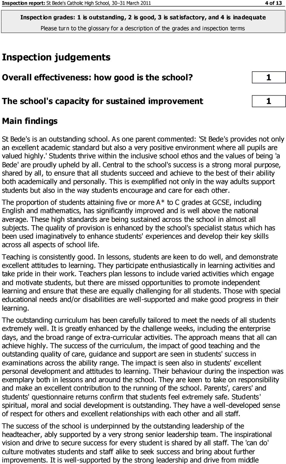 1 The school's capacity for sustained improvement 1 Main findings St Bede's is an outstanding school.