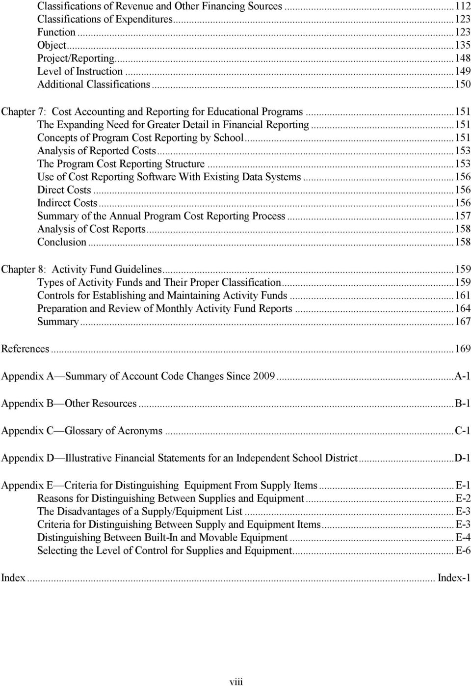 .. 151 Concepts of Program Cost Reporting by School... 151 Analysis of Reported Costs... 153 The Program Cost Reporting Structure... 153 Use of Cost Reporting Software With Existing Data Systems.