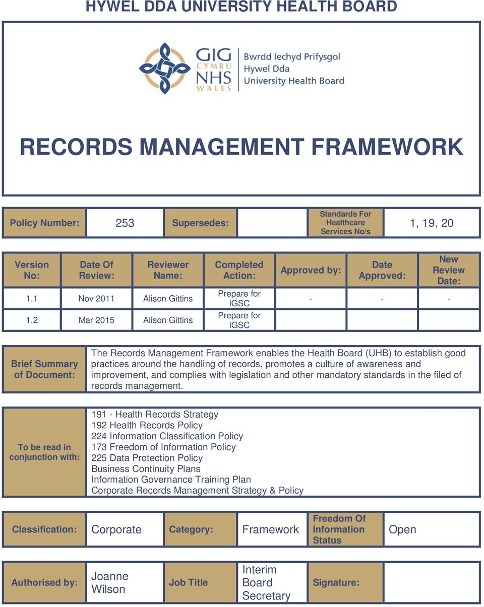 establish good practices around the handling of records, promotes a culture of awareness and improvement, and complies with legislation and other mandatory standards in the filed of records