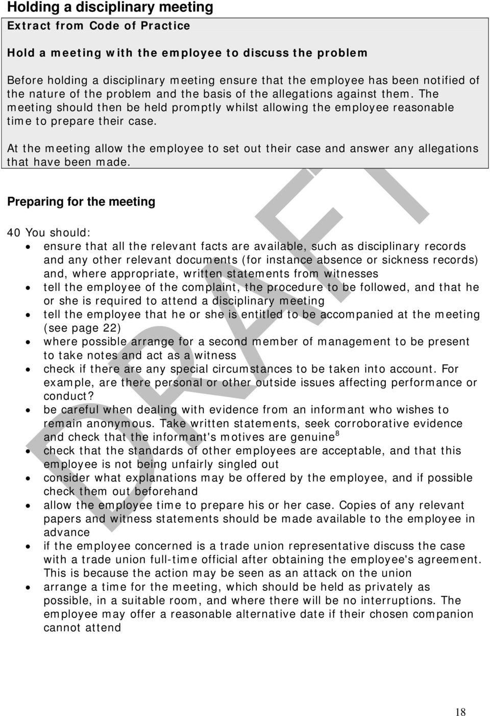 At the meeting allow the employee to set out their case and answer any allegations that have been made.