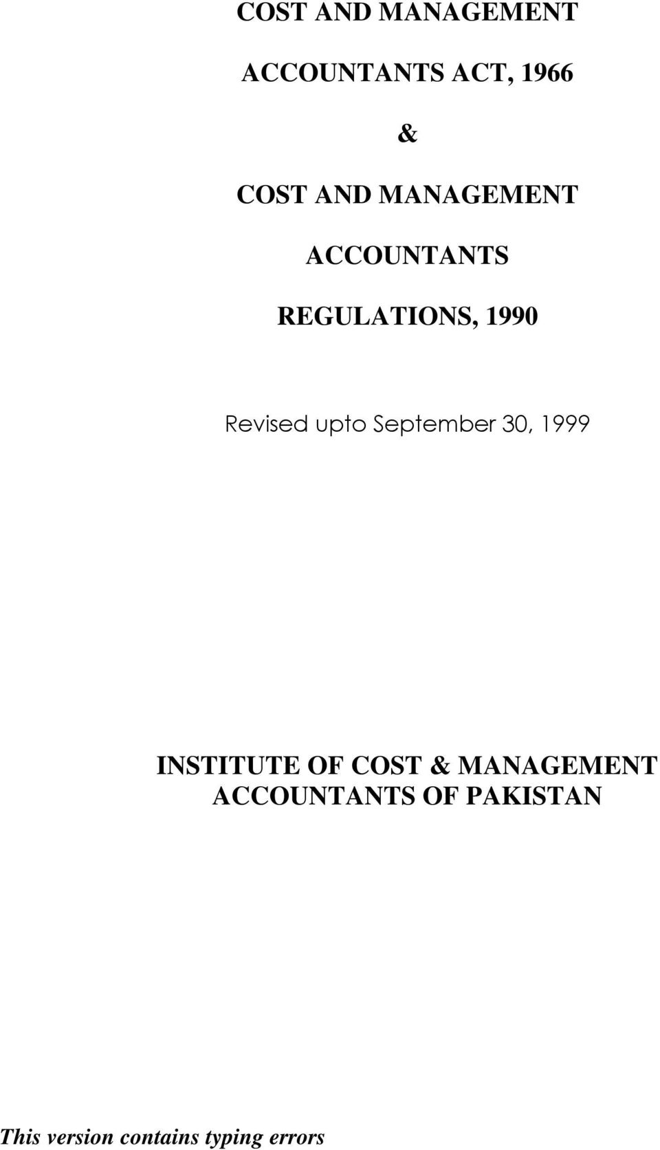 September 30, 1999 INSTITUTE OF COST & MANAGEMENT