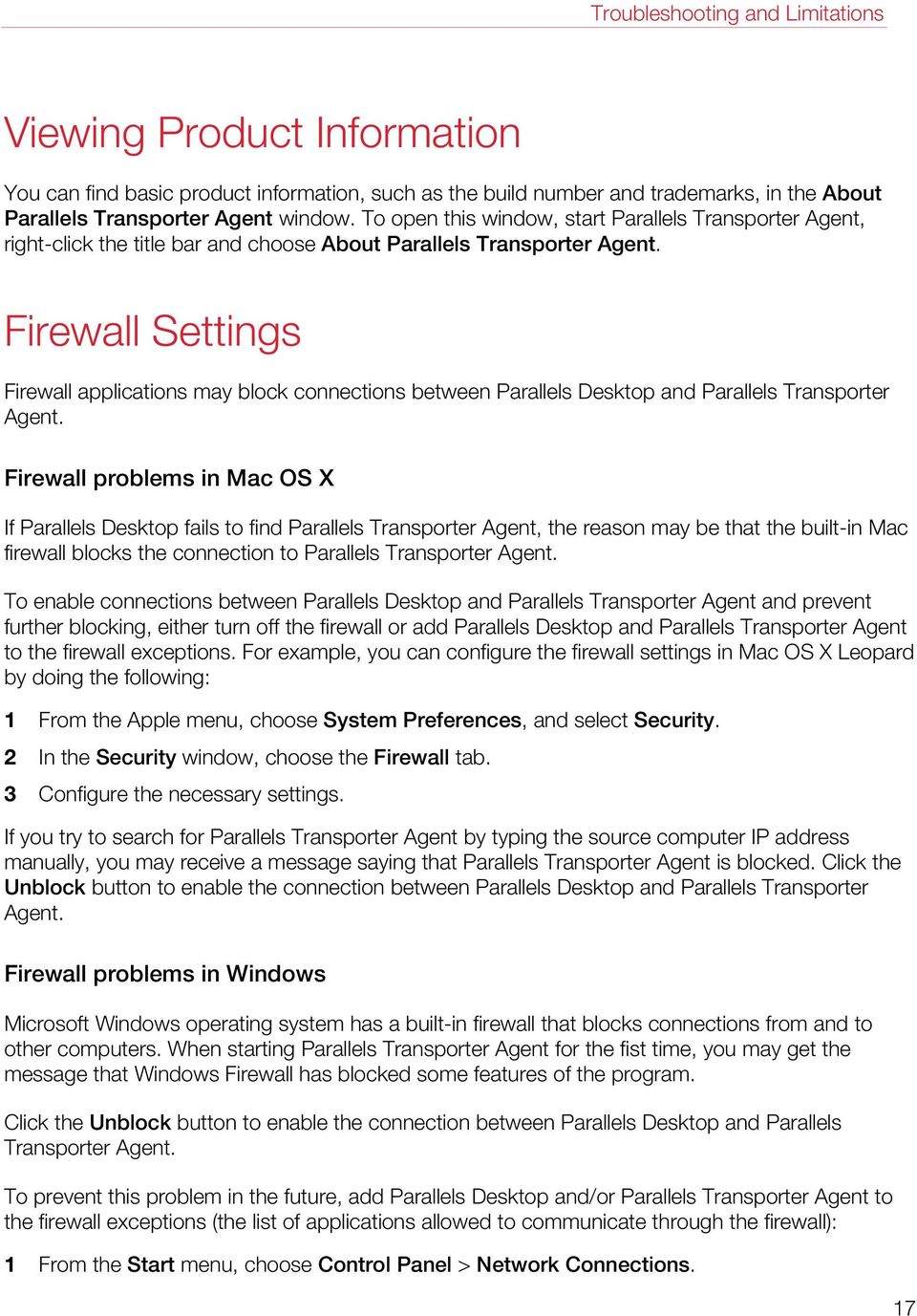 Firewall Settings Firewall applications may block connections between Parallels Desktop and Parallels Transporter Agent.