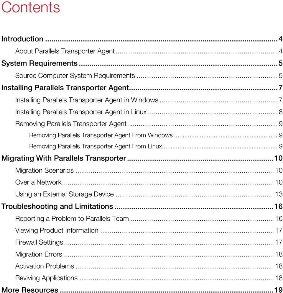 .. 9 Removing Parallels Transporter Agent From Windows... 9 Removing Parallels Transporter Agent From Linux... 9 Migrating With Parallels Transporter...10 Migration Scenarios... 10 Over a Network.