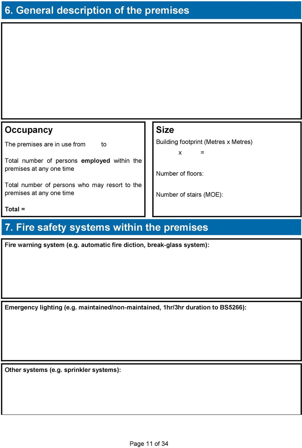 floors: Number of stairs (MOE): Total = 7. Fire safety systems within the premises Fire warning 