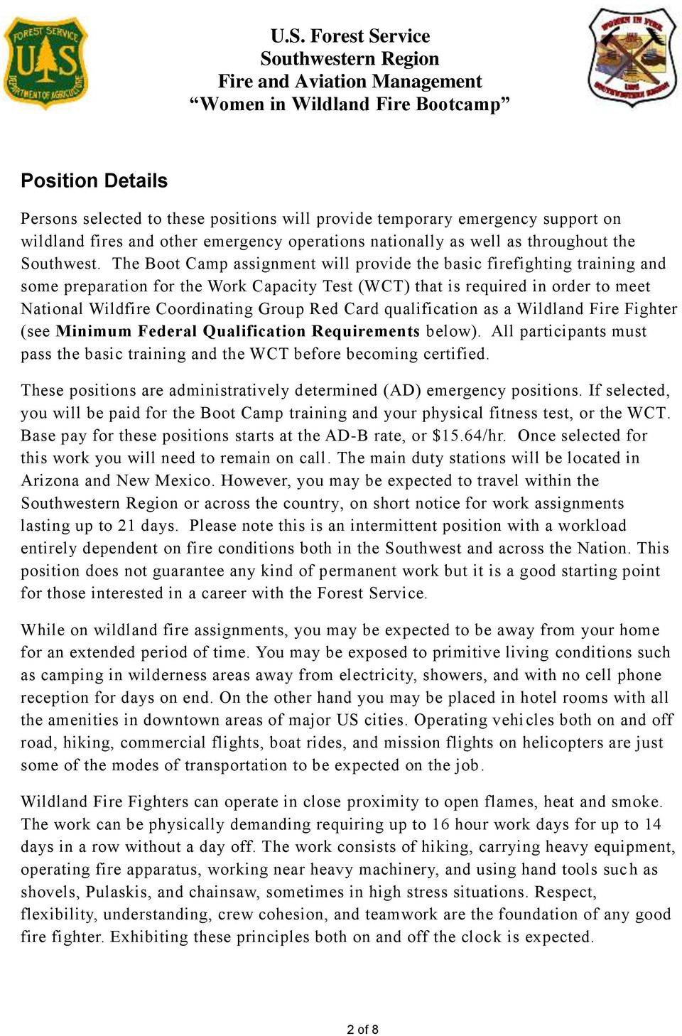 Card qualification as a Wildland Fire Fighter (see Minimum Federal Qualification Requirements below). All participants must pass the basic training and the WCT before becoming certified.