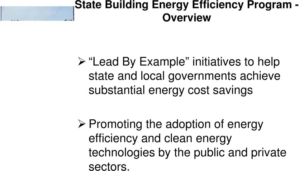 substantial energy cost savings Promoting the adoption of energy