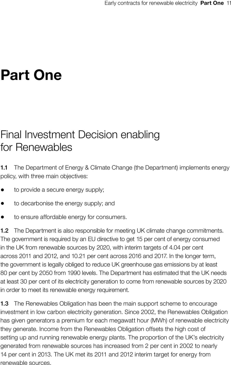 affordable energy for consumers. 1.2 The Department is also responsible for meeting UK climate change commitments.