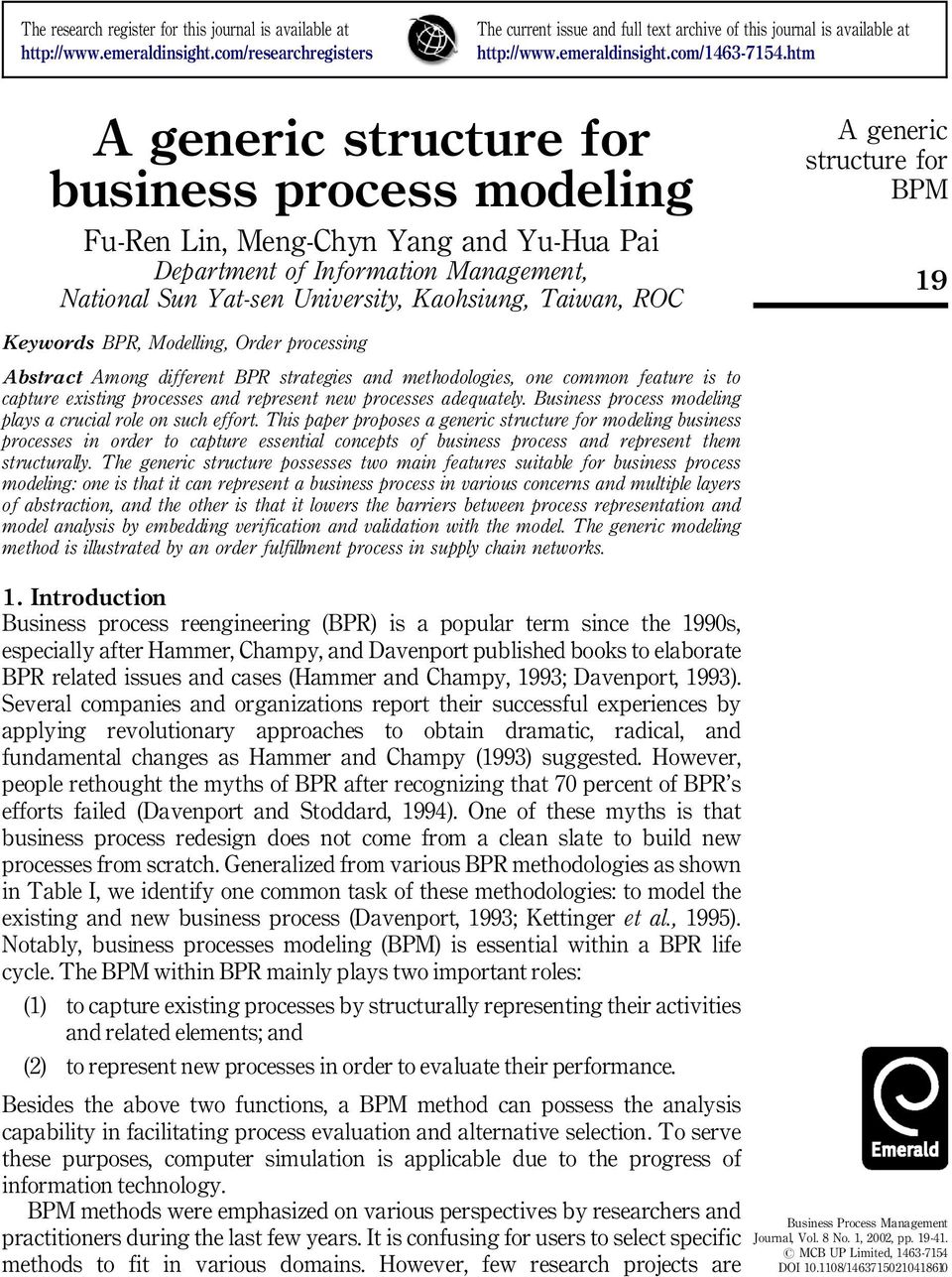 Kaohsiung, Taiwan, ROC A generic 19 Keywords BPR, Modelling, Order processing Abstract Among different BPR strategies and methodologies, one common feature is to capture existing processes and