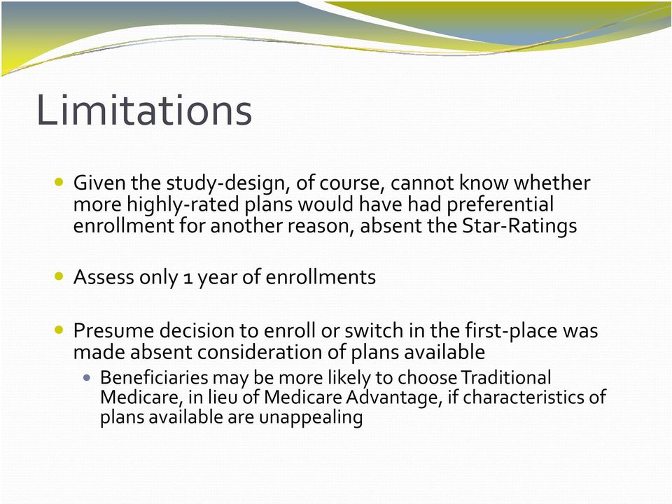 decision to enroll or switch in the first place was made absent consideration of plans available Beneficiaries may