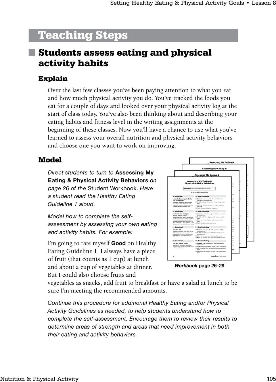 Setting Healthy Eating & Physical Activity Goals Lesson 8 Teaching Steps Students assess eating and physical activity habits Explain Over the last few classes you ve been paying attention to what you