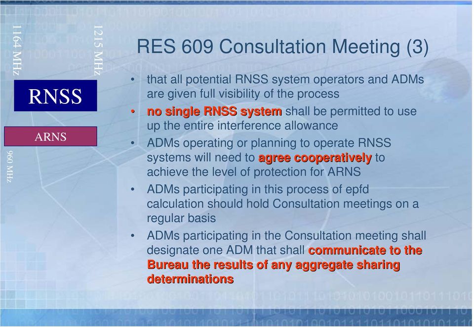 cooperatively to achieve the level of protection for ARNS ADMs participating in this process of epfd calculation should hold Consultation meetings on a regular