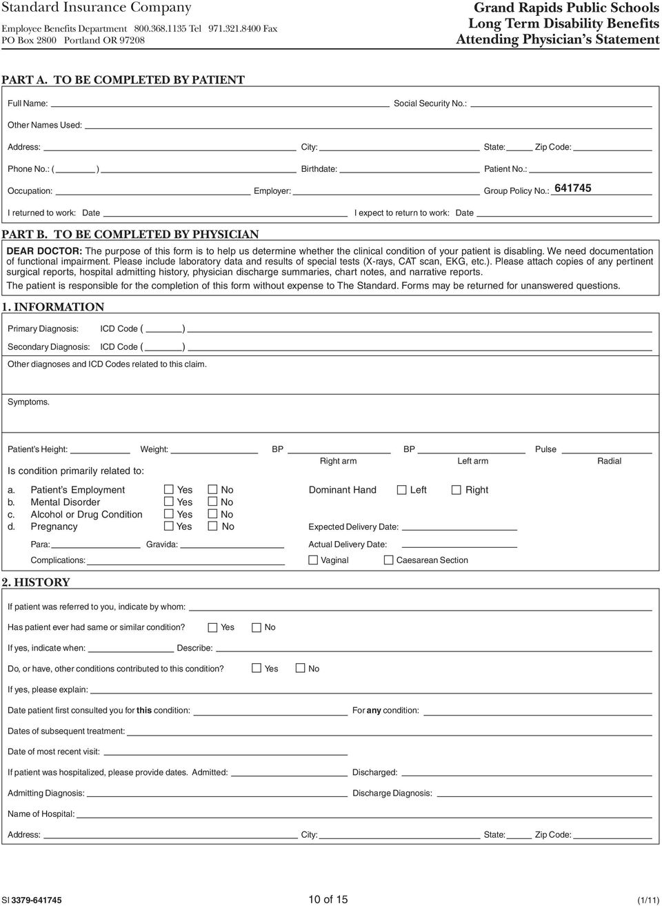 TO BE COMPLETED BY PHYSICIAN DEAR DOCTOR: The purpose of this form is to help us determine whether the clinical condition of your patient is disabling. We need documentation of functional impairment.
