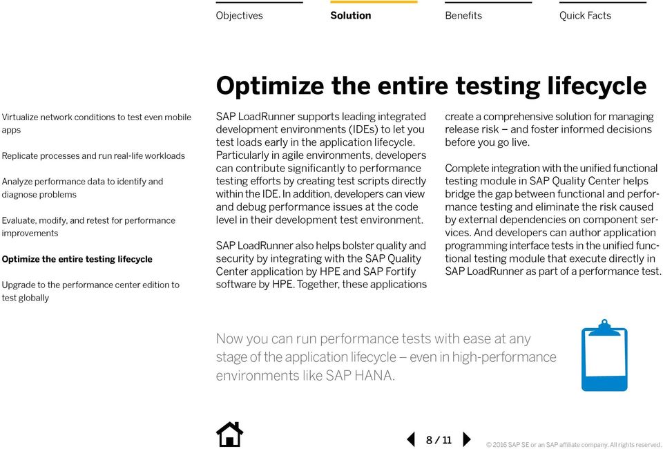 In addition, developers can view and debug performance issues at the code level in their development test environment.