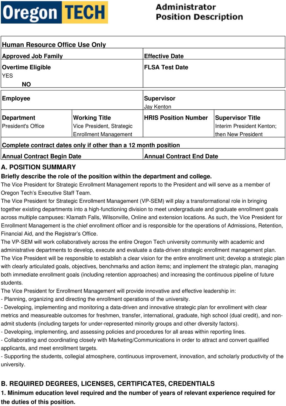 Date Annual Contract End Date A. POSITION SUMMARY Briefly describe the role of the position within the department and college.