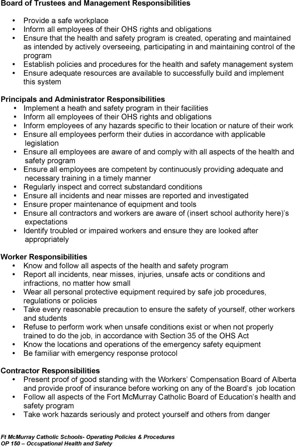 resources are available to successfully build and implement this system Principals and Administrator Responsibilities Implement a heath and safety program in their facilities Inform all employees of