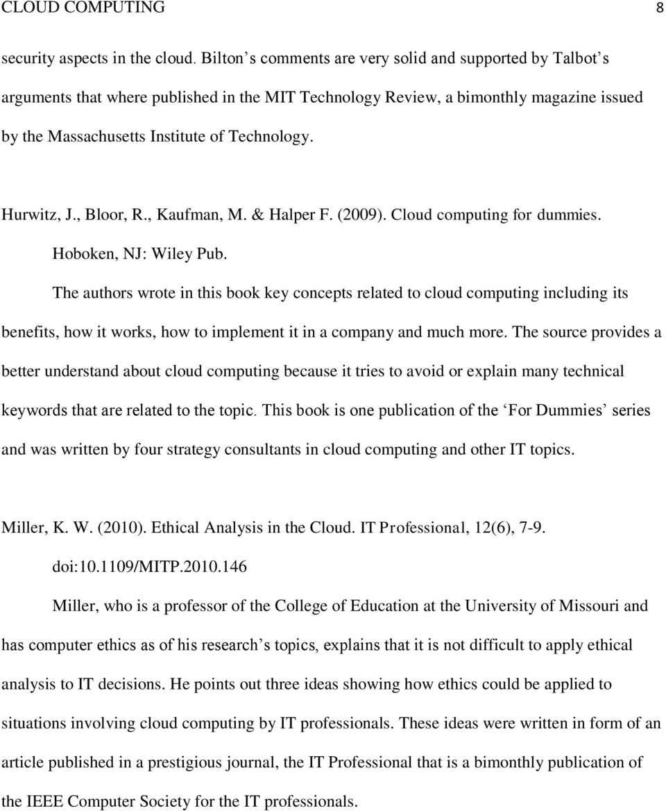 Hurwitz, J., Bloor, R., Kaufman, M. & Halper F. (2009). Cloud computing for dummies. Hoboken, NJ: Wiley Pub.