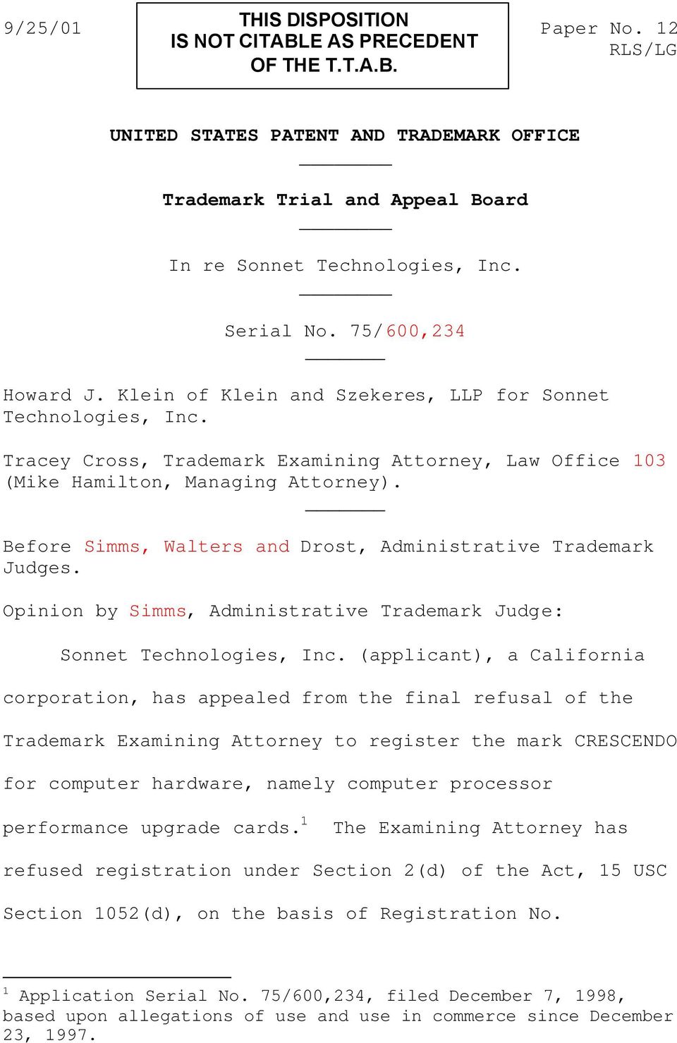 Before Simms, Walters and Drost, Administrative Trademark Judges. Opinion by Simms, Administrative Trademark Judge: Sonnet Technologies, Inc.