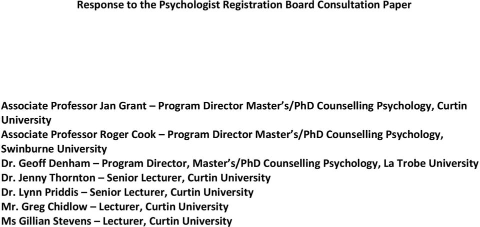 Geoff Denham Program Director, Master s/phd Counselling Psychology, La Trobe University Dr.
