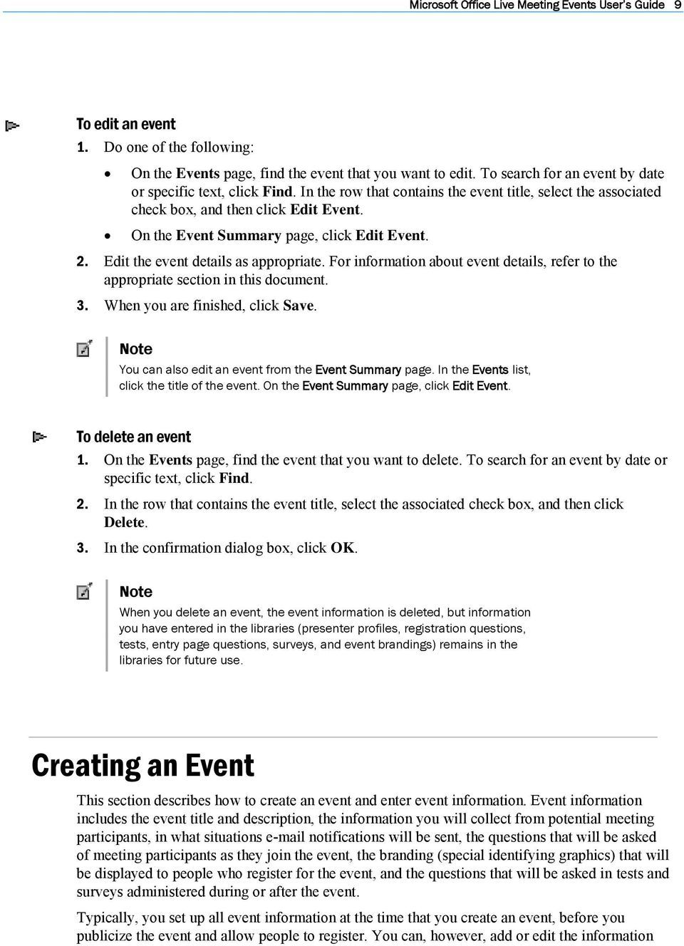 On the Event Summary page, click Edit Event. 2. Edit the event details as appropriate. For information about event details, refer to the appropriate section in this document. 3.
