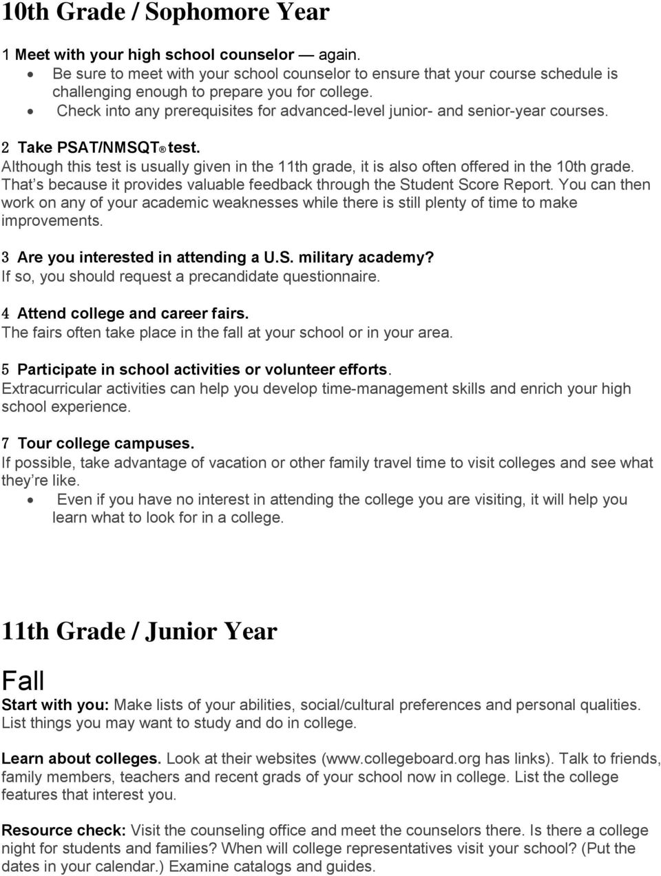 Check into any prerequisites for advanced-level junior- and senior-year courses. 2 Take PSAT/NMSQT test.