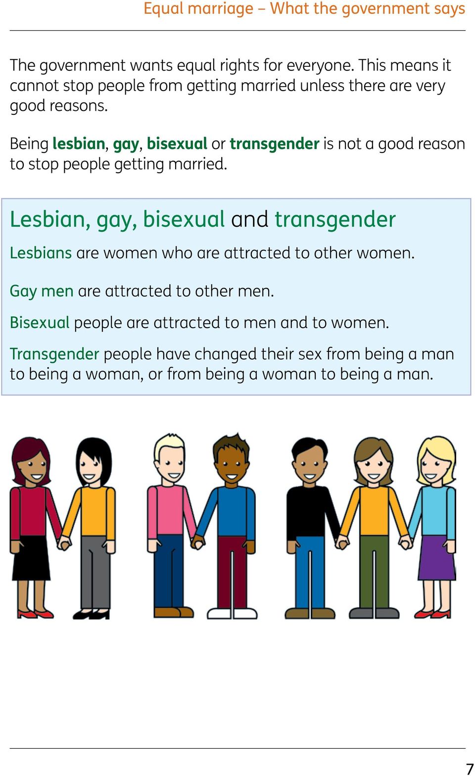 Being lesbian, gay, bisexual or transgender is not a good reason to stop people getting married.