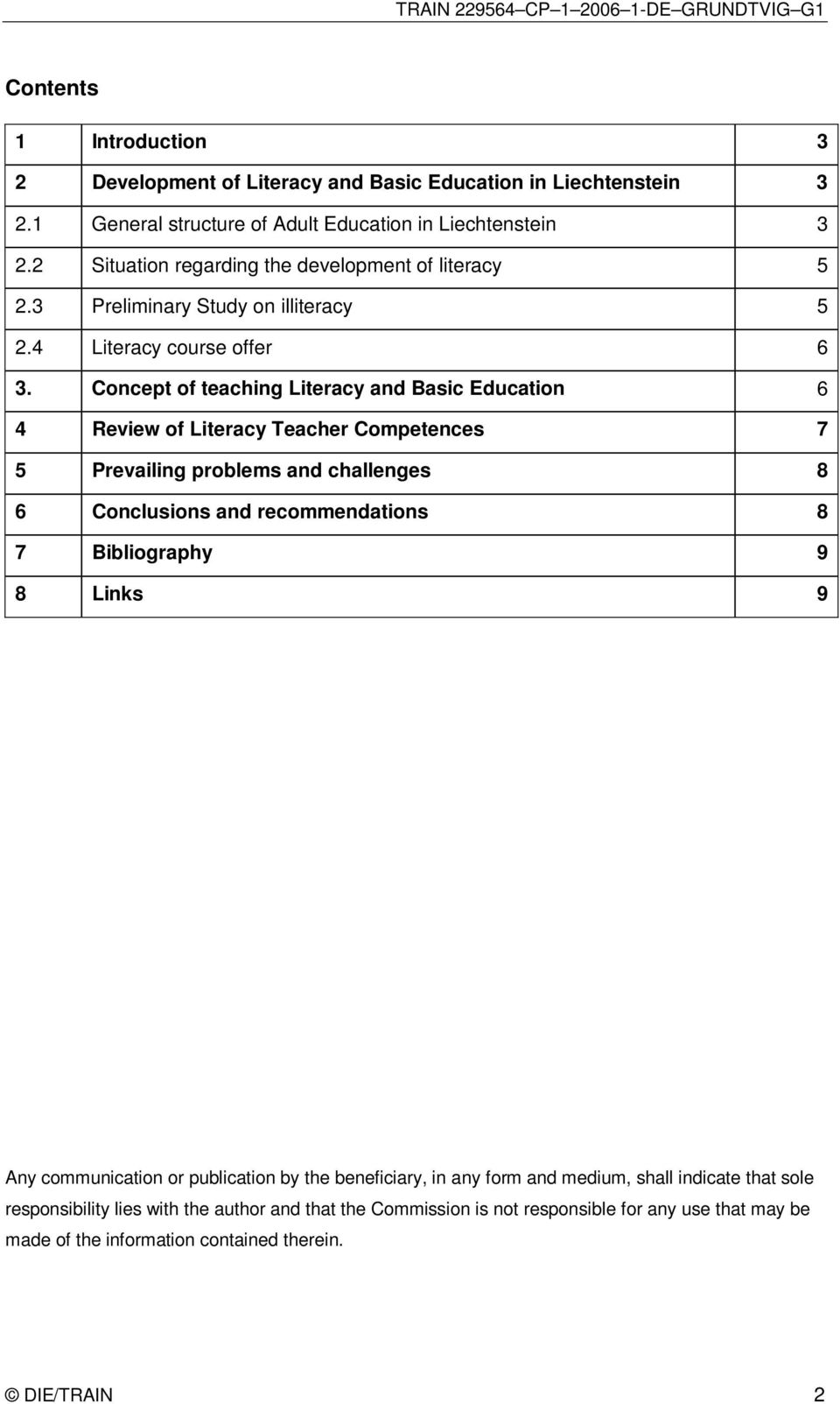 Concept of teaching Literacy and Basic Education 6 4 Review of Literacy Teacher Competences 7 5 Prevailing problems and challenges 8 6 Conclusions and recommendations 8 7