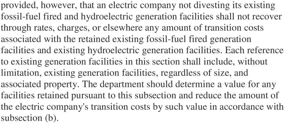 Each reference to existing generation facilities in this section shall include, without limitation, existing generation facilities, regardless of size, and associated property.