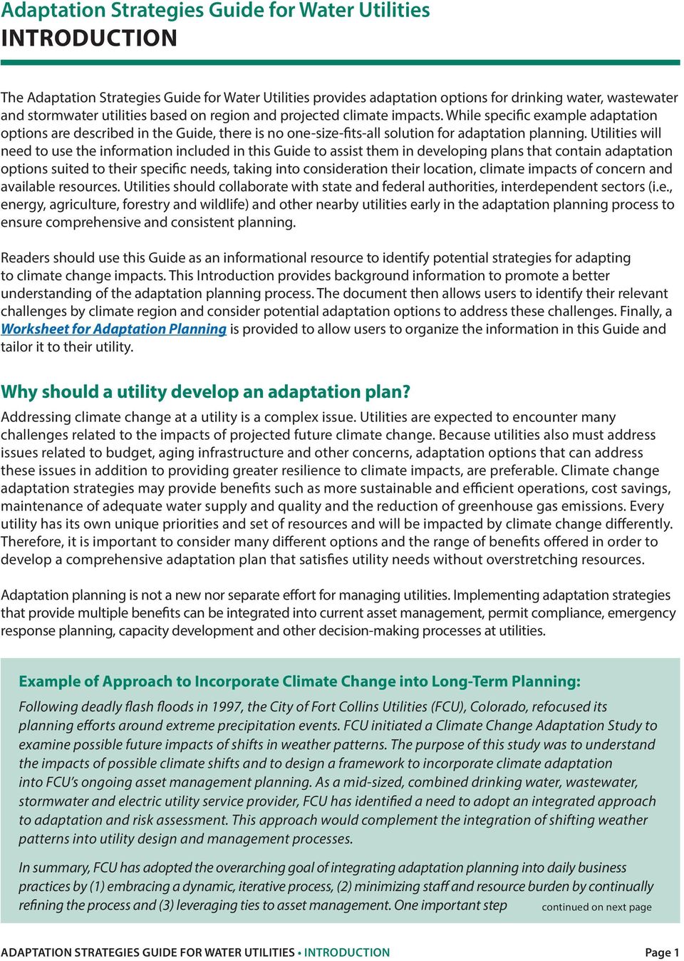 Utilities will need to use the information included in this Guide to assist them in developing plans that contain adaptation options suited to their specific needs, taking into consideration their