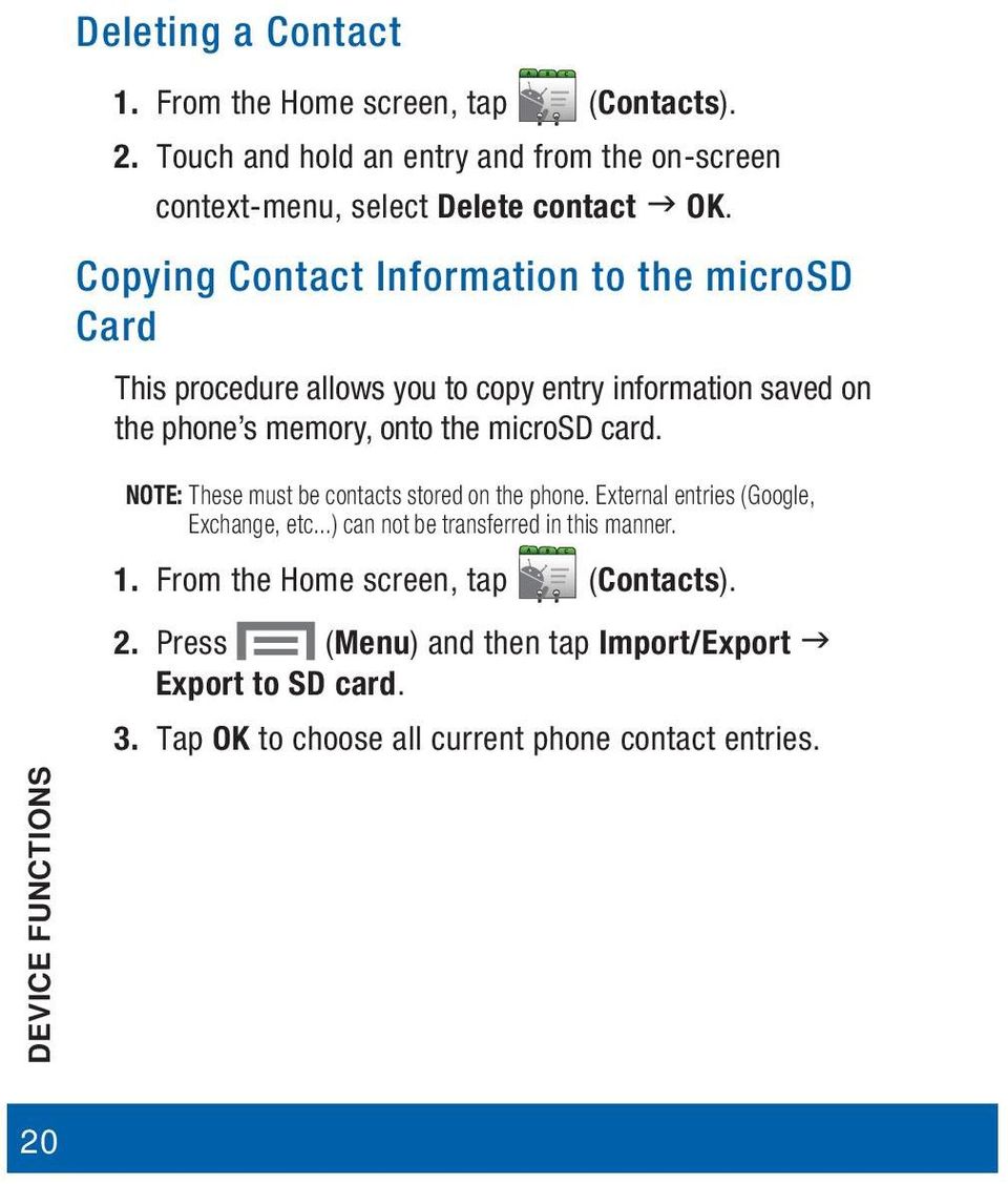 Copying Contact Information to the microsd Card This procedure allows you to copy entry information saved on the phone s memory, onto the microsd