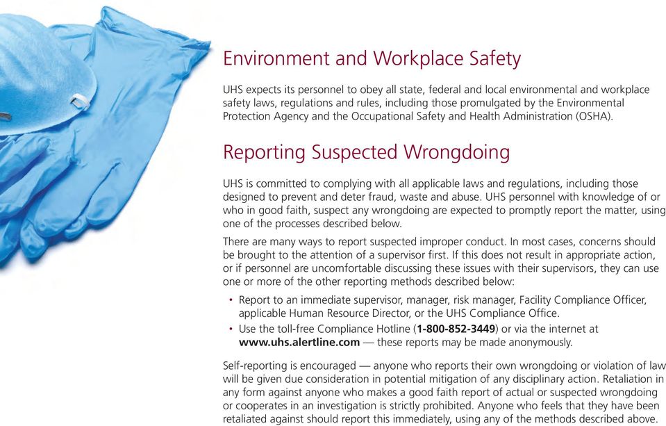 Reporting Suspected Wrongdoing UHS is committed to complying with all applicable laws and regulations, including those designed to prevent and deter fraud, waste and abuse.