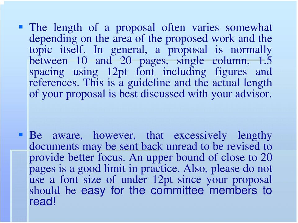 This is a guideline and the actual length of your proposal is best discussed with your advisor.