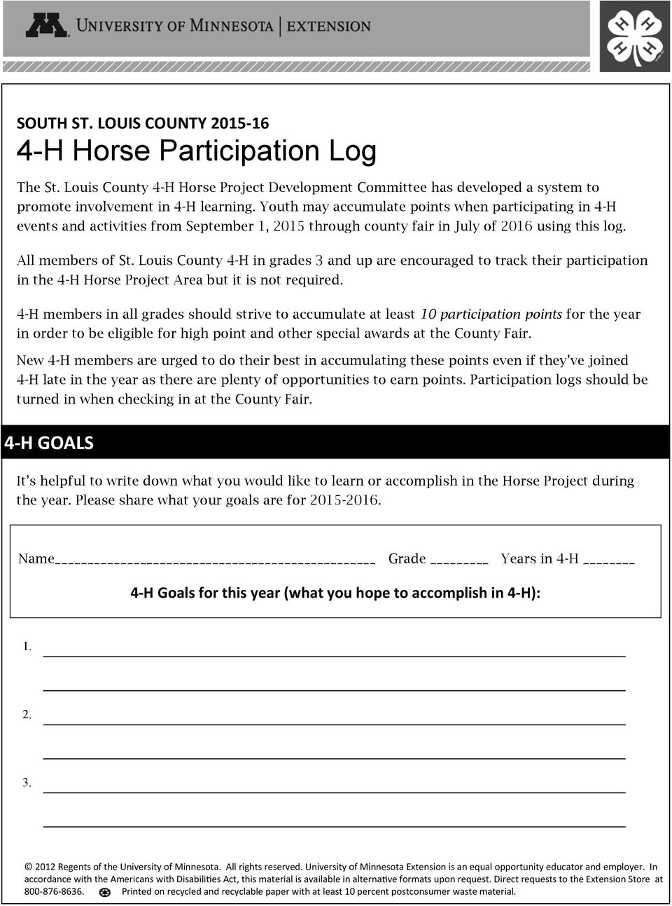 Louis County 4-H in grades 3 and up are encouraged to track their participation in the 4-H Horse Project Area but it is not required.