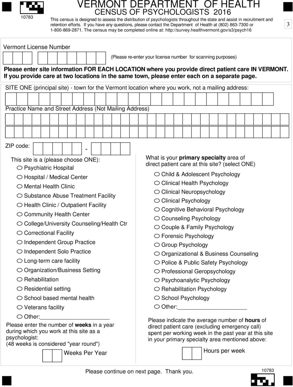 gov/s3/psych16 3 Vermont License Number - (Please re-enter your license number for scanning purposes) Please enter site information FOR EACH LOCATION where you provide direct patient care IN VERMONT.
