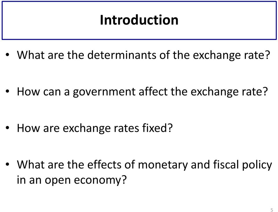 How can a government affect the  How are exchange