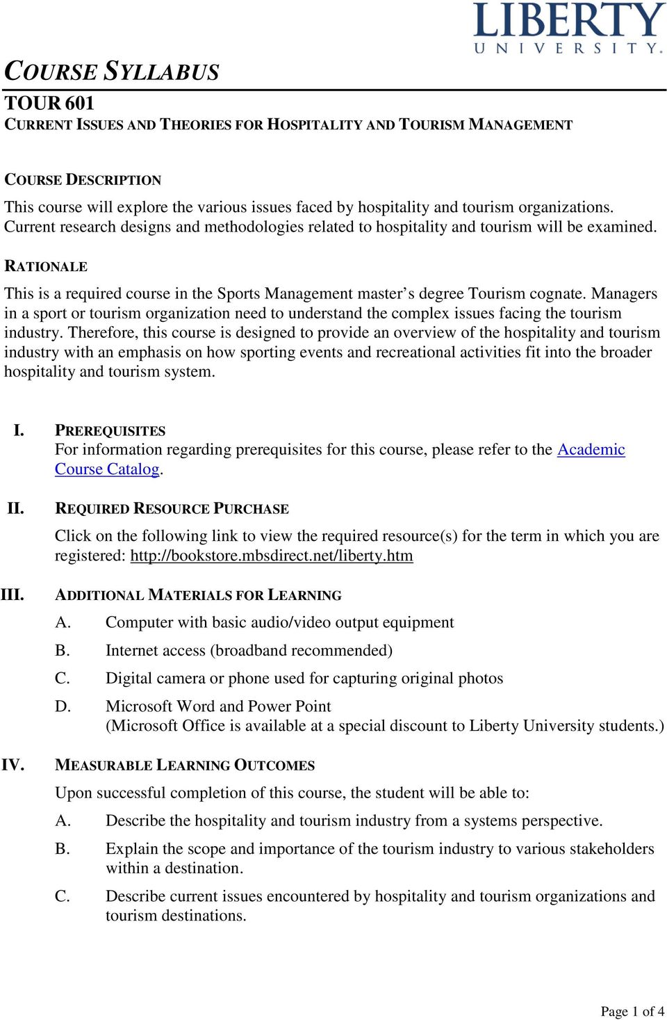 RATIONALE This is a required course in the Sports Management master s degree Tourism cognate.