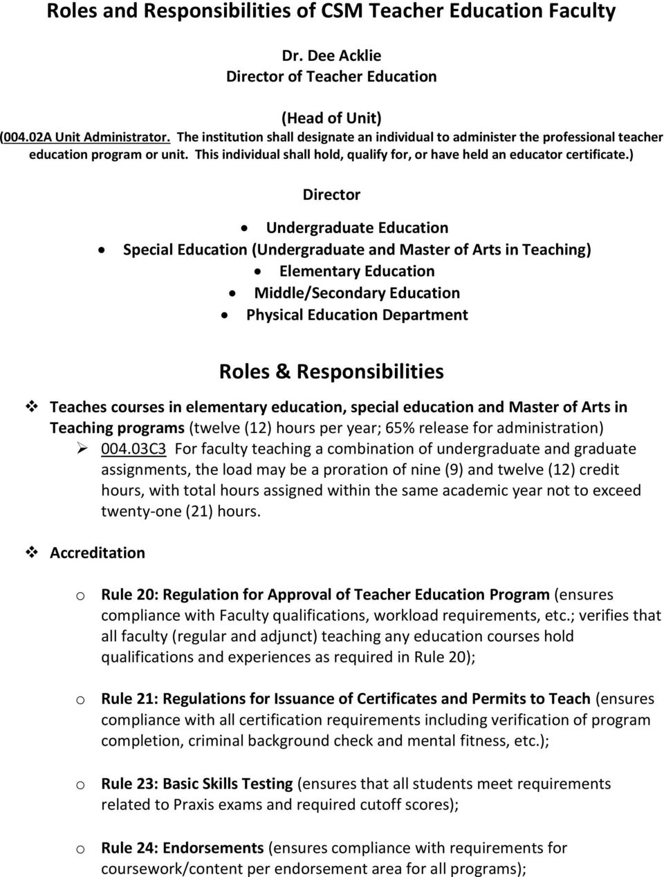 ) Director Undergraduate Education Special Education (Undergraduate and Master of Arts in Teaching) Elementary Education Middle/Secondary Education Physical Education Department Roles &