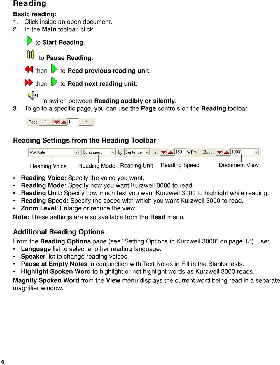 Reading Settings from the Reading Toolbar Reading Voice Reading Mode Reading Unit Reading Speed Document View Reading Voice: Specify the voice you want.