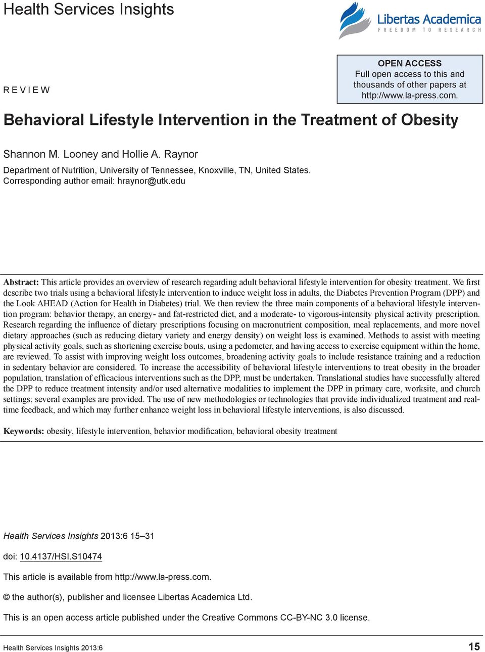 edu Abstract: This article provides an overview of research regarding adult behavioral lifestyle intervention for obesity treatment.