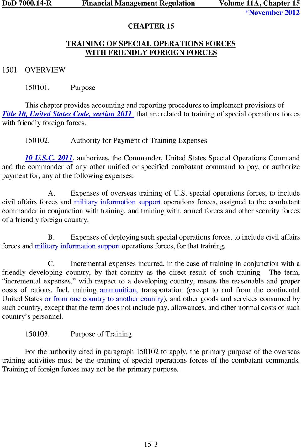 Code, section 2011 that are related to training of special operations forces with friendly foreign forces. 150102. Authority for Payment of Training Expenses 10 U.S.C. 2011, authorizes, the