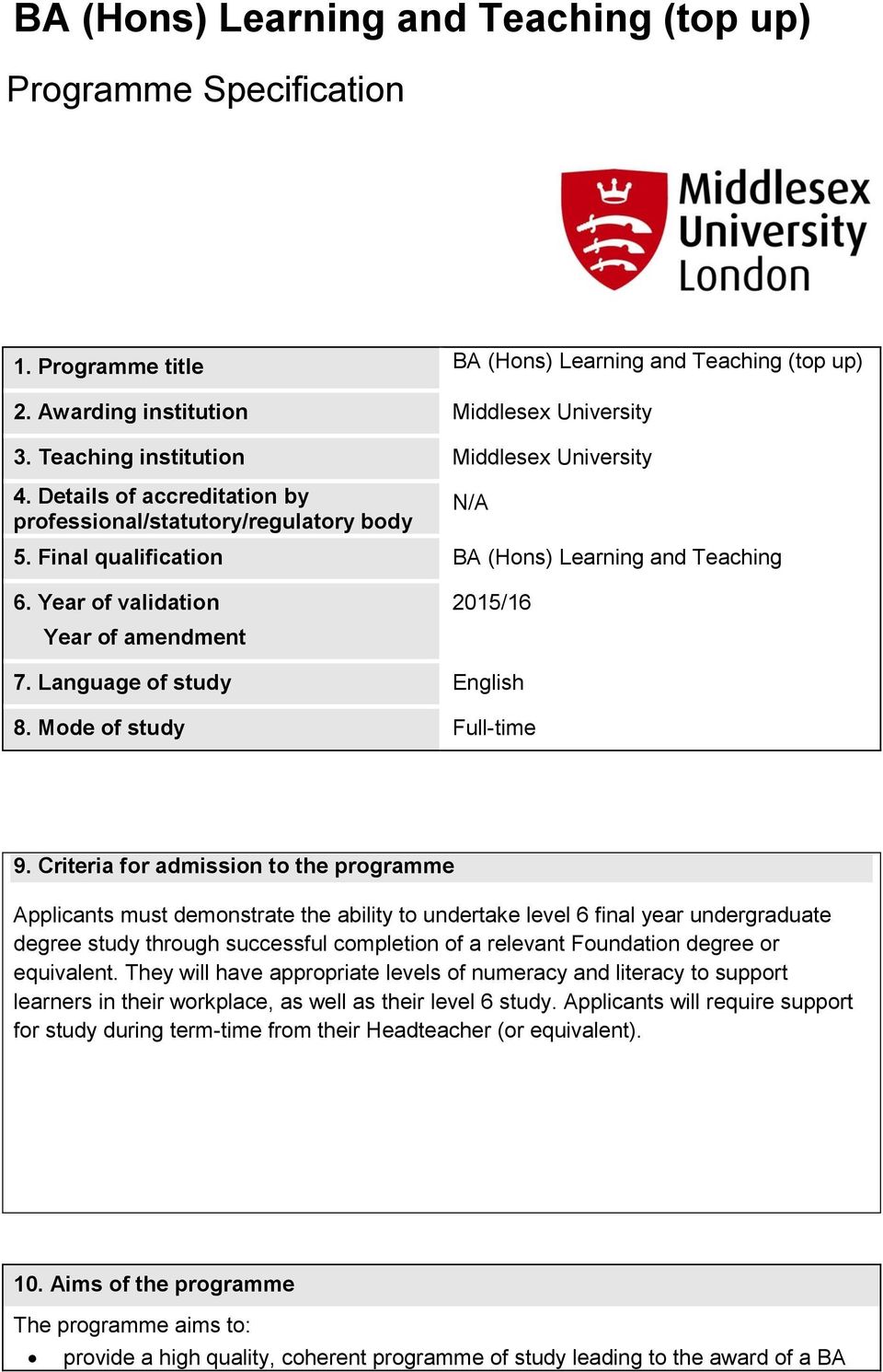 Year of validation Year of amendment 2015/16 7. Language of study English 8. Mode of study Full-time 9.