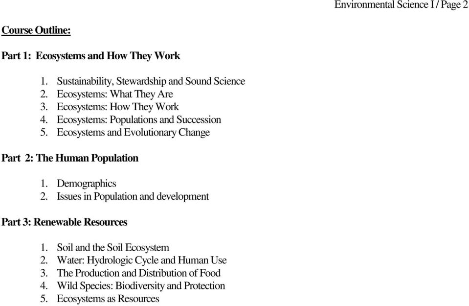 Ecosystems and Evolutionary Change Part 2: The Human Population 1. Demographics 2.