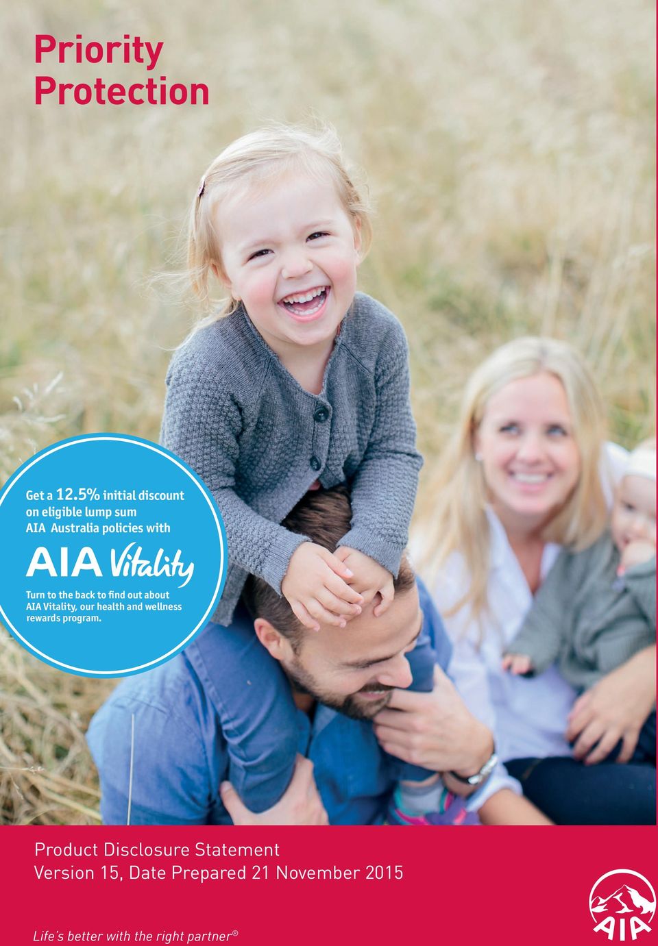 Turn to the back to find out about AIA Vitality, our health and