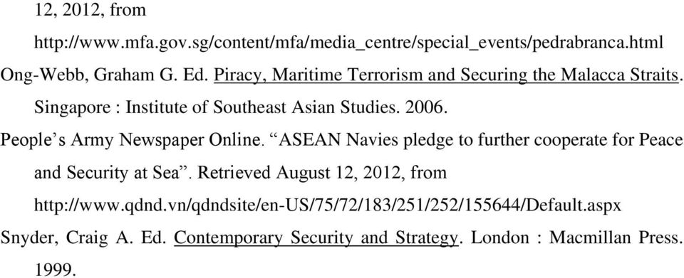 People s Army Newspaper Online. ASEAN Navies pledge to further cooperate for Peace and Security at Sea.