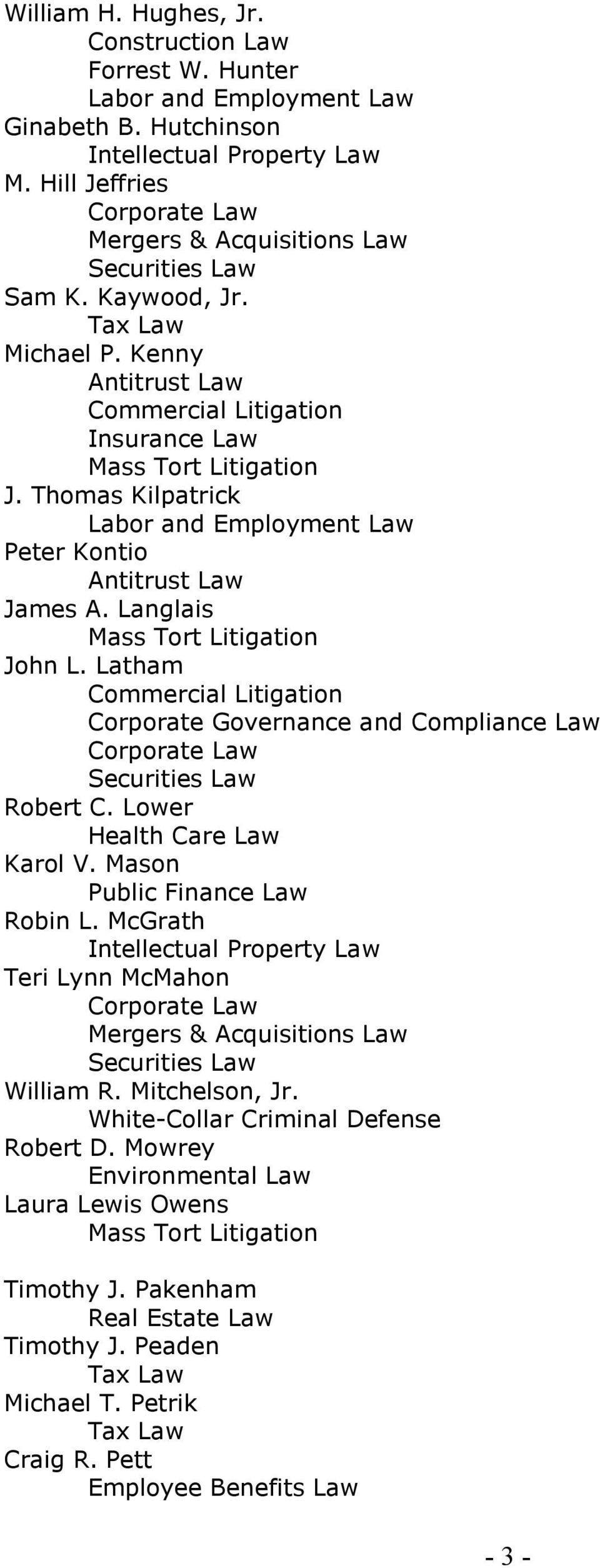 Thomas Kilpatrick Labor and Employment Law Peter Kontio Antitrust Law James A. Langlais John L. Latham Robert C.