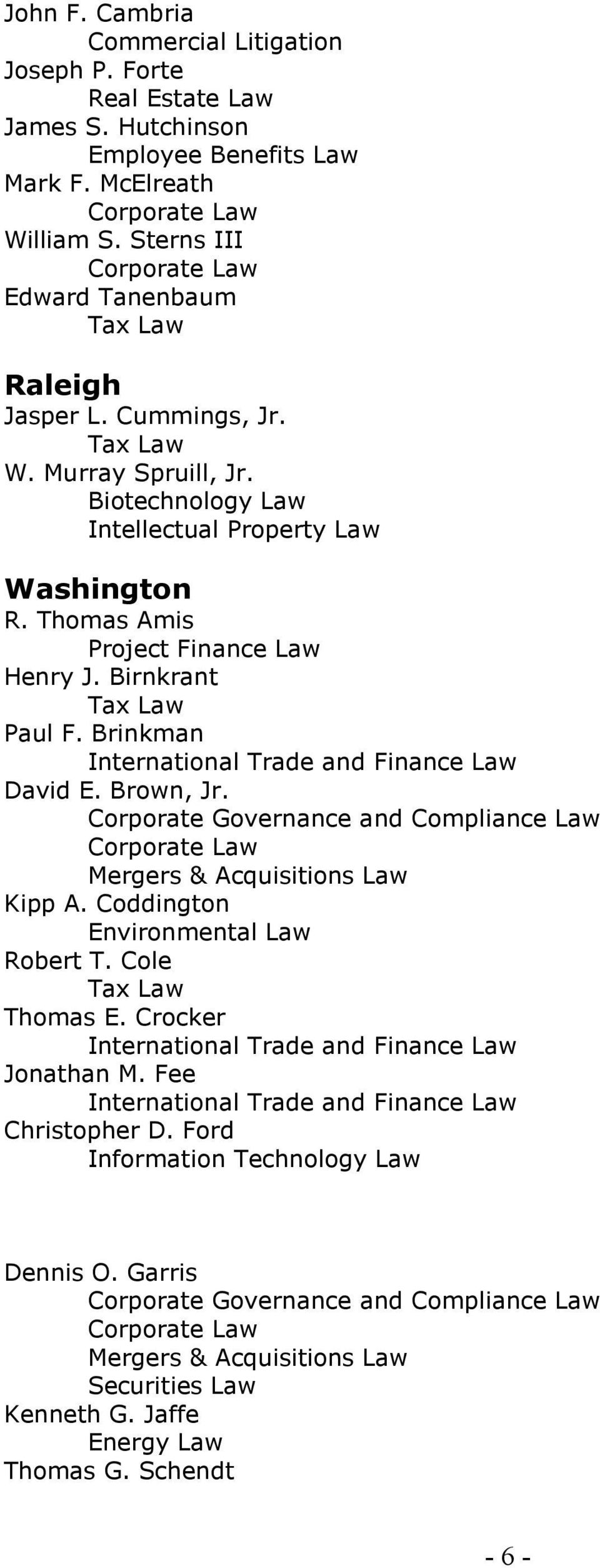 Thomas Amis Project Finance Law Henry J. Birnkrant Paul F. Brinkman David E. Brown, Jr. Kipp A. Coddington Robert T.