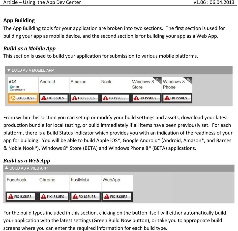 Build as a Mobile App This section is used to build your application for submission to various mobile platforms.