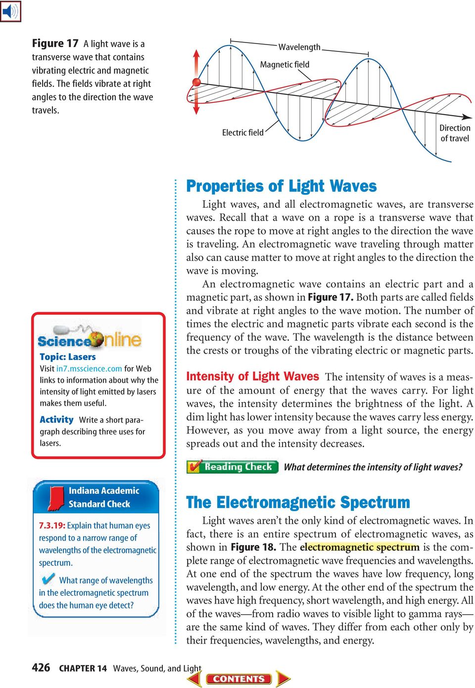 Activity Write a short paragraph describing three uses for lasers. Properties of Light Waves Light waves, and all electromagnetic waves, are transverse waves.